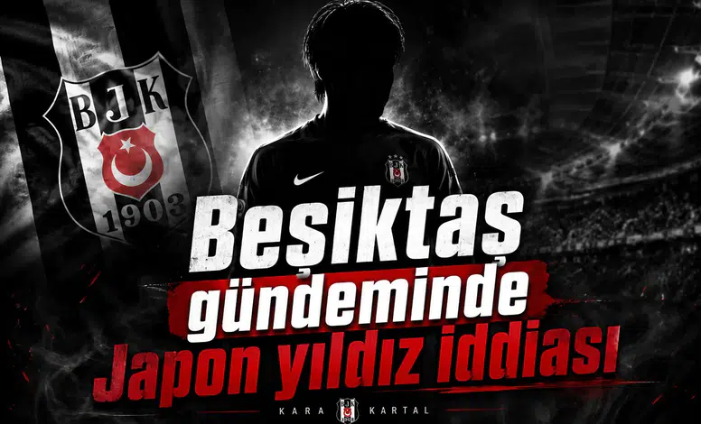 Beşiktaş gündeminde Japon yıldız iddiası