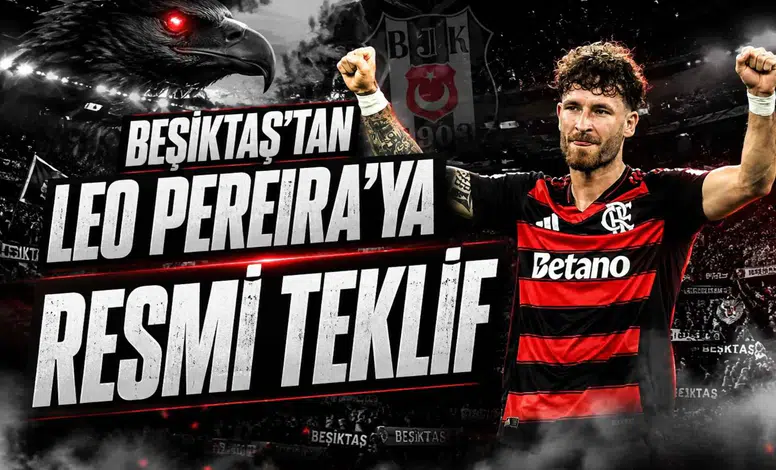 Beşiktaş'tan Leo Pereira'ya Resmi Teklif