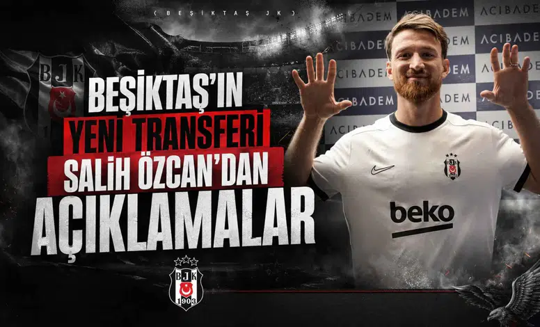 Beşiktaş'ın Yeni Transferi Salih Özcan'dan Açıklamalar