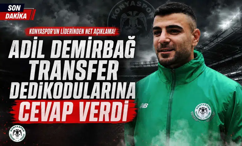 Adil Demirbağ Transfer Dedikodularına Cevap Verdi