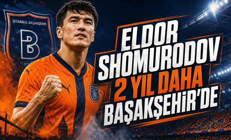 Eldor Shomurodov 2 Yıl Daha Başakşehir'de