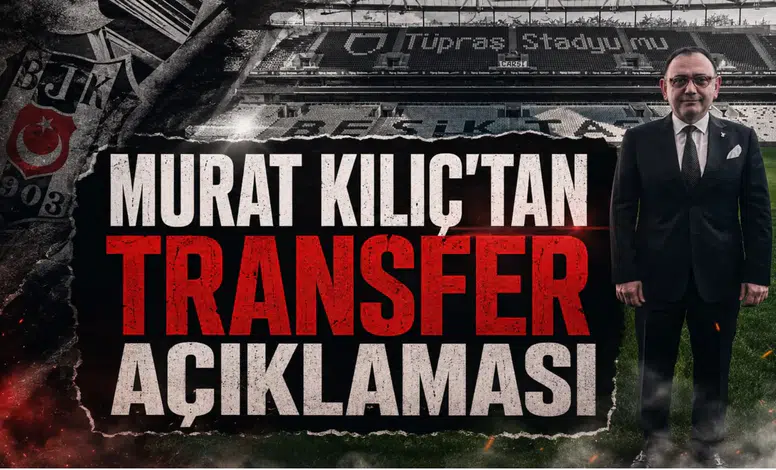 Murat Kılıç'tan Transfer Açıklaması