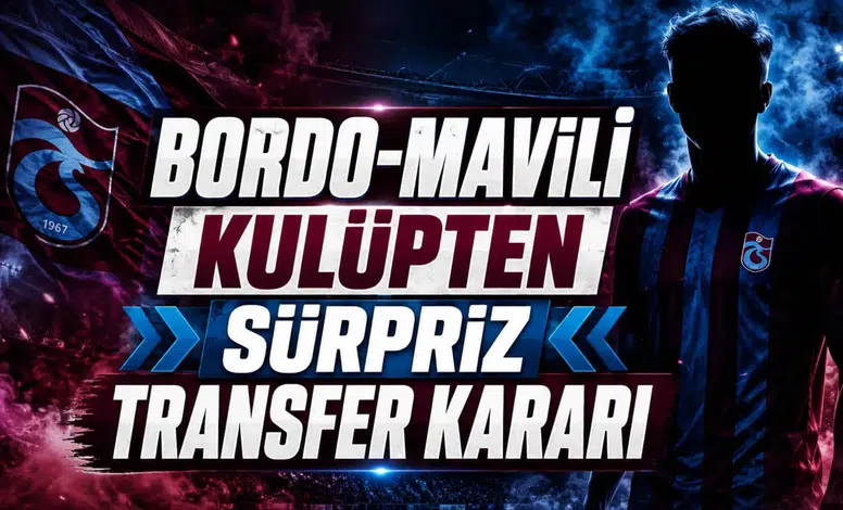 Bordo-Mavili Kulüpten Sürpriz Transfer Kararı