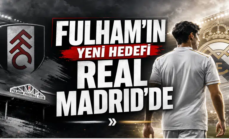 Fulham’ın yeni hedefi Real Madrid’de