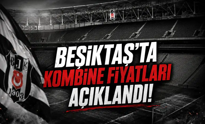 Beşiktaş'ta Kombine Fiyatları Açıklandı!