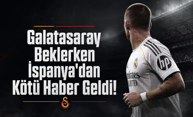 Galatasaray beklerken İspanya'dan kötü haber geldi!