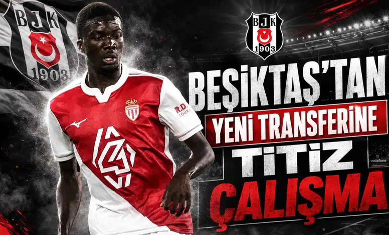 Beşiktaş'tan Yeni Transferine Titiz Çalışma