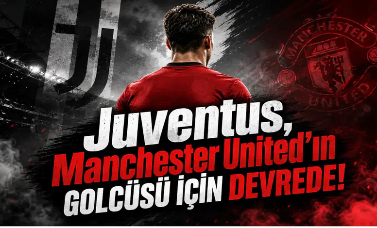 Juventus,Manchester United'ın Golcüsü İçin Devrede!