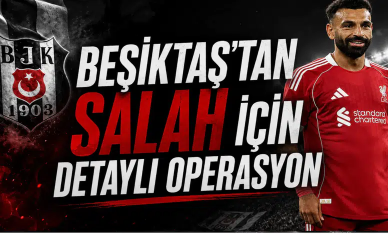 Beşiktaş'tan Salah İçin Detaylı Operasyon