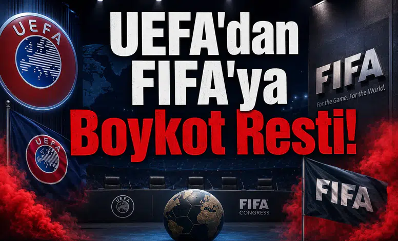 UEFA'dan FIFA'ya Boykot Resti!