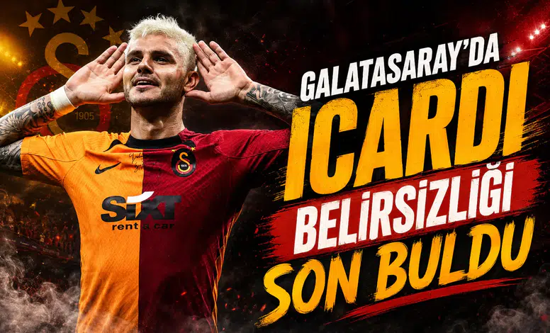 Galatasaray’da Icardi Belirsizliği Son Buldu
