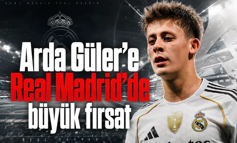 Arda Güler'e Real Madrid'de büyük fırsat