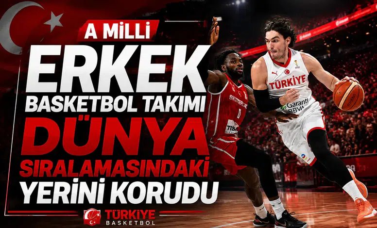 A Milli Erkek Basketbol Takımı dünya sıralamasındaki yerini korudu