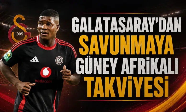 Galatasaray'dan savunmaya Güney Afrikalı takviyesi