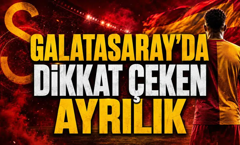 GALATASARAY’DA DİKKAT ÇEKEN AYRILIK