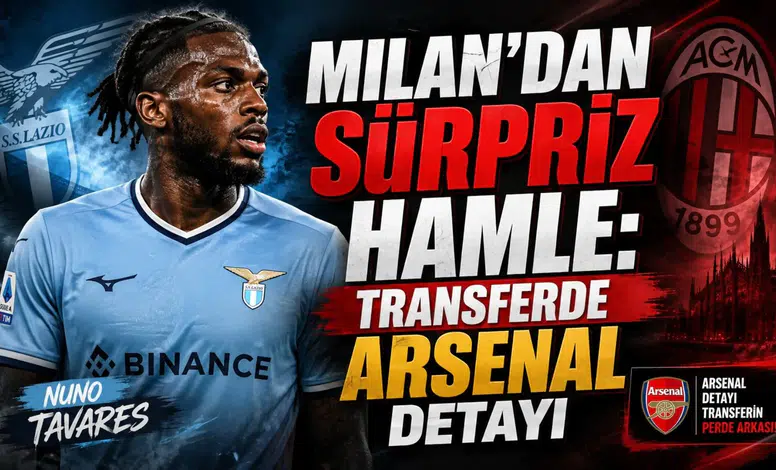 Milan’dan Sürpriz Hamle: Transferde Arsenal Detayı