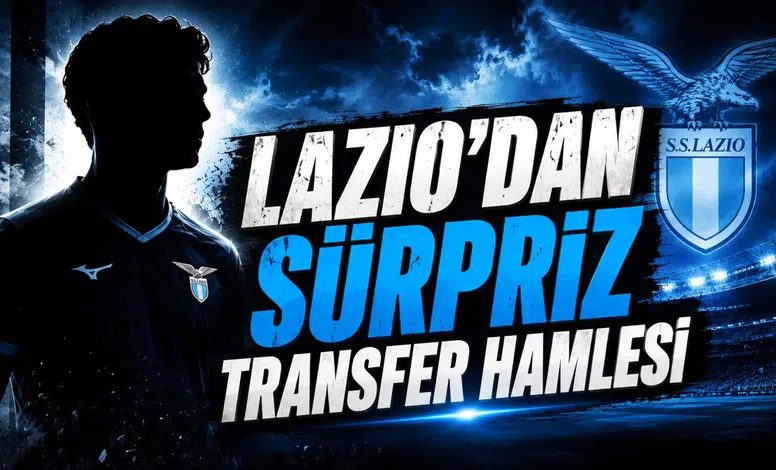 Lazio'dan Sürpriz Transfer Hamlesi