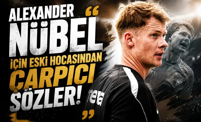 Alexander Nübel İçin Eski Hocasından Çarpıcı Sözler