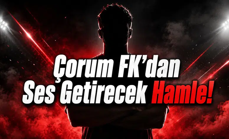 Çorum FK’dan Ses Getirecek Hamle!
