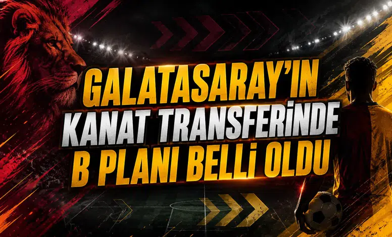 Galatasaray'ın Kanat Transferinde B Planı Belli Oldu