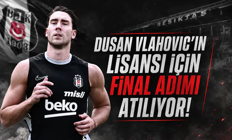 Dusan Vlahovic'in Lisansı İçin Final Adımı Atılıyor!