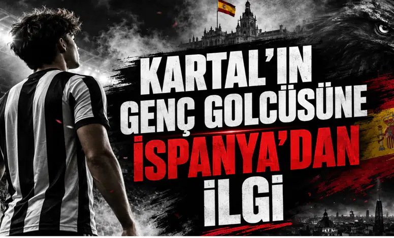 Kartal’ın Genç Golcüsüne İspanya’dan İlgi