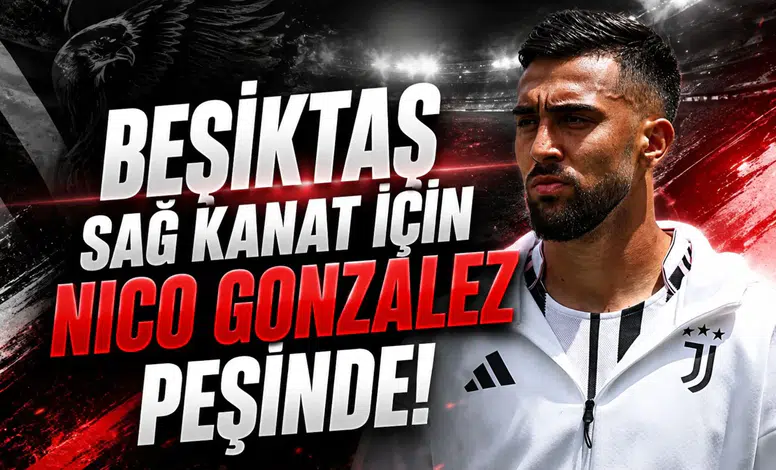 Beşiktaş sağ kanat için Nico Gonzalez peşinde