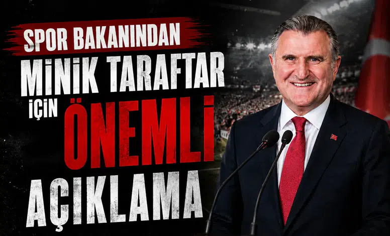 Spor Bakanından, Minik Taraftar İçin Önemli Açıklama!