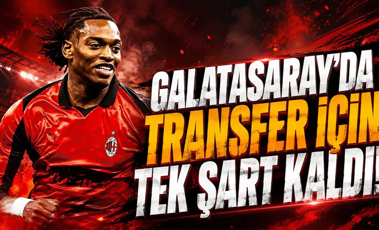 GALATASARAY’DA TRANSFER İÇİN TEK ŞART KALDI!