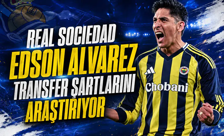 Real Sociedad Edson Alvarez transfer şartlarını araştırıyor