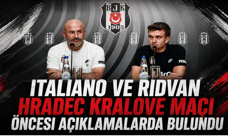 Italiano ve Rıdvan Hradec Kralove Maçı Öncesi Açıklamalarda Bulundu