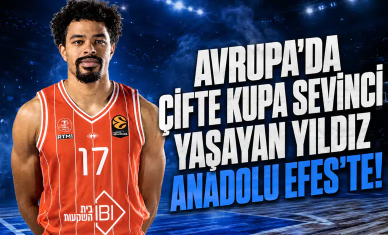 Avrupa'da çifte kupa sevinci yaşayan yıldız Anadolu Efes'te!