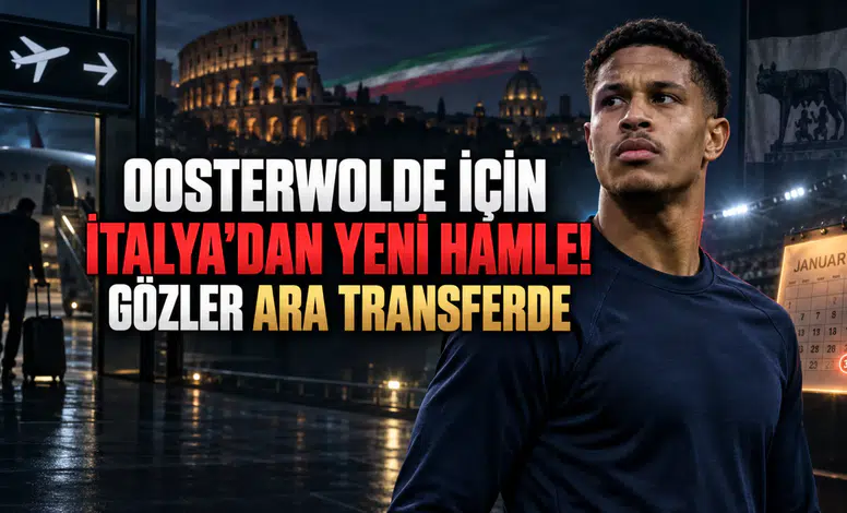 Oosterwolde İçin İtalya’dan Yeni Hamle! Gözler Ara Transferde