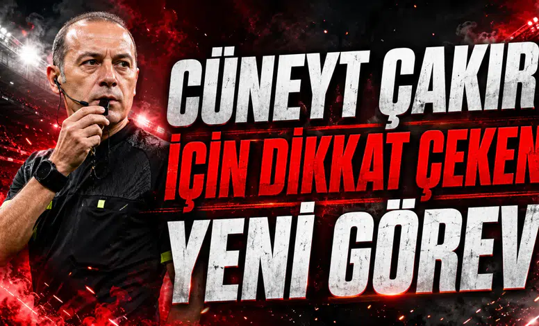 CÜNEYT ÇAKIR İÇİN DİKKAT ÇEKEN YENİ GÖREV