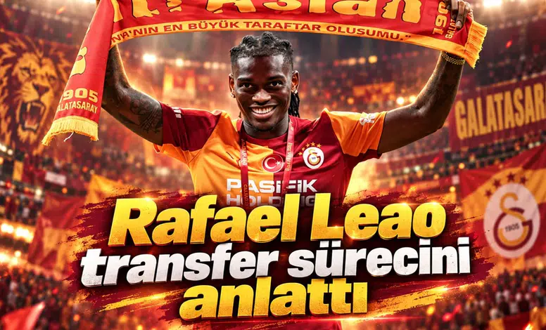 Rafael Leao transfer sürecini anlattı