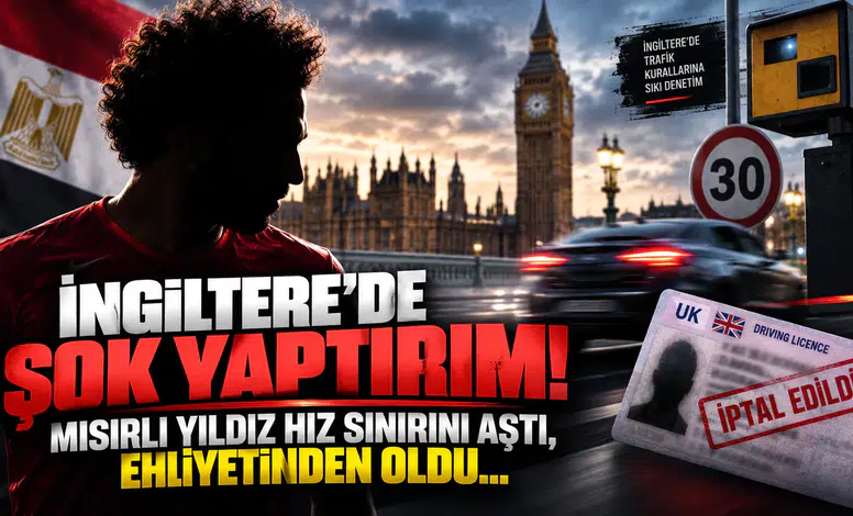 İngiltere'de Şok Yaptırım! Mısırlı Yıldız Hız Sınırını Aştı, Ehliyetinden Oldu...