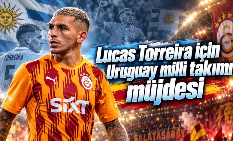 Lucas Torreira için Uruguay milli takımı müjdesi