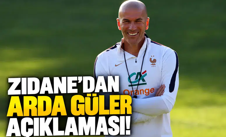 Zidane'dan Arda Güler Açıklaması!