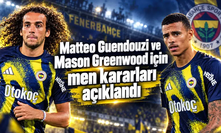 Matteo Guendouzi ve Mason Greenwood için men kararları açıklandı