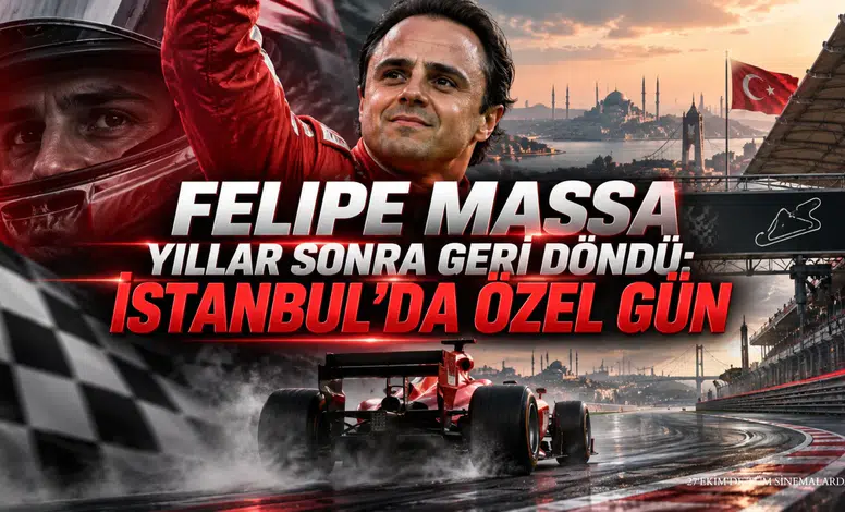 FELIPE MASSA YILLAR SONRA GERİ DÖNDÜ: İSTANBUL'DA ÖZEL GÜN