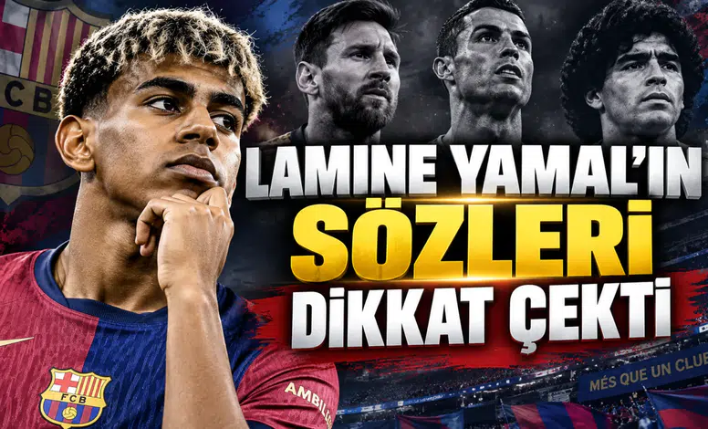 LAMINE YAMAL’IN SÖZLERİ DİKKAT ÇEKTİ
