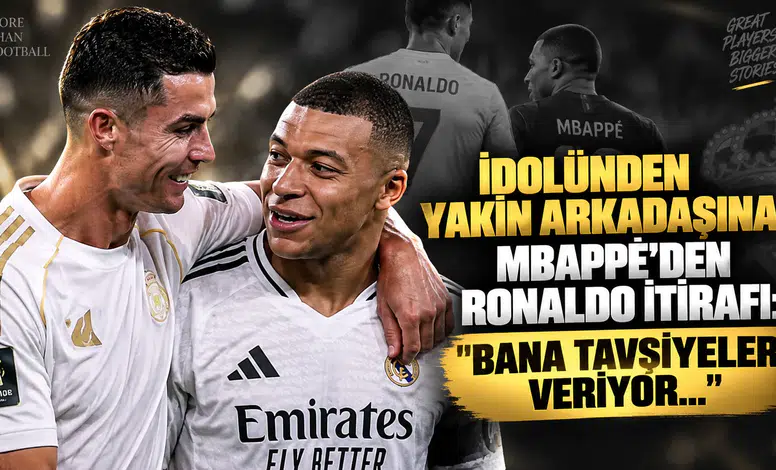 İdolünden Yakın Arkadaşına! Mbappé’den Ronaldo İtirafı: "Bana Tavsiyeler Veriyor..."