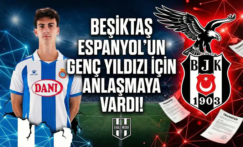 Beşiktaş Espanyol'un genç yıldızı için anlaşmaya vardı!