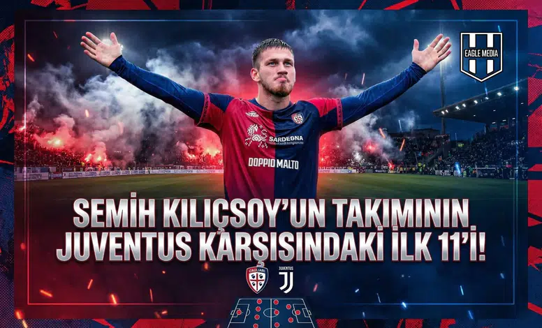 Semih Kılıçsoy'un takımının Juventus karşısındaki ilk 11'i!