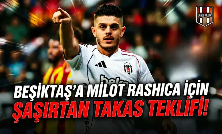Beşiktaş'a Milot Rashica için şaşırtan takas teklifi!