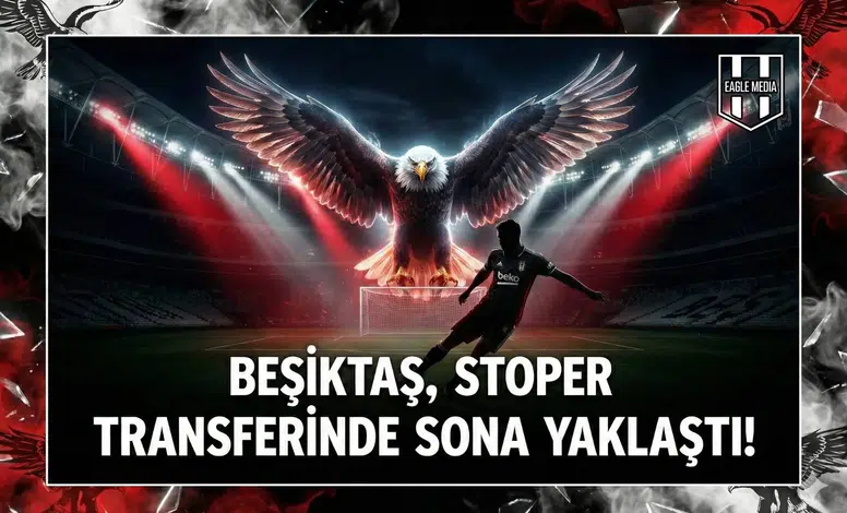 Beşiktaş, stoper transferinde sona yaklaştı!