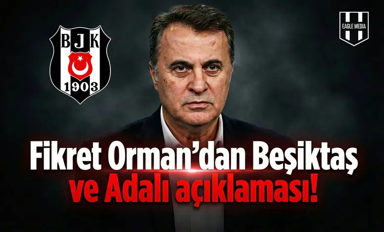 Fikret Orman'dan Beşiktaş ve Adalı açıklaması!