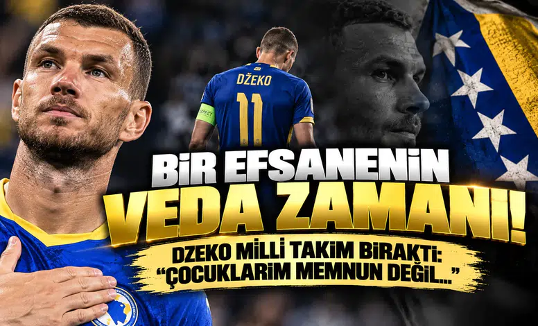 Bir Efsanenin Veda Zamanı! Dzeko Milli Takım Bıraktı: "Çocuklarım Memnun Değil..."