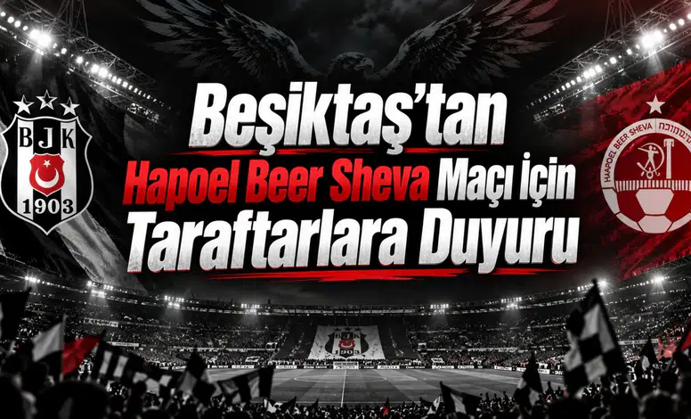 Beşiktaş'tan Hapoel Beer Sheva Maçı İçin Taraftarlara Duyuru
