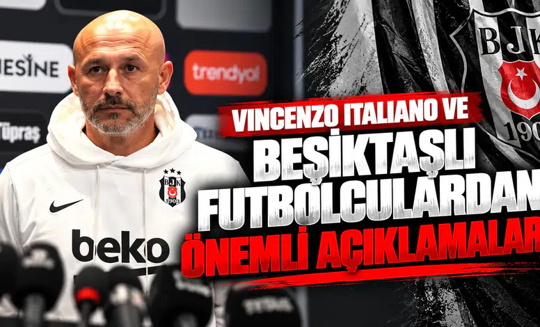 Vincenzo Italiano ve Beşiktaşlı Futbolculardan Önemli Açıklamalar!